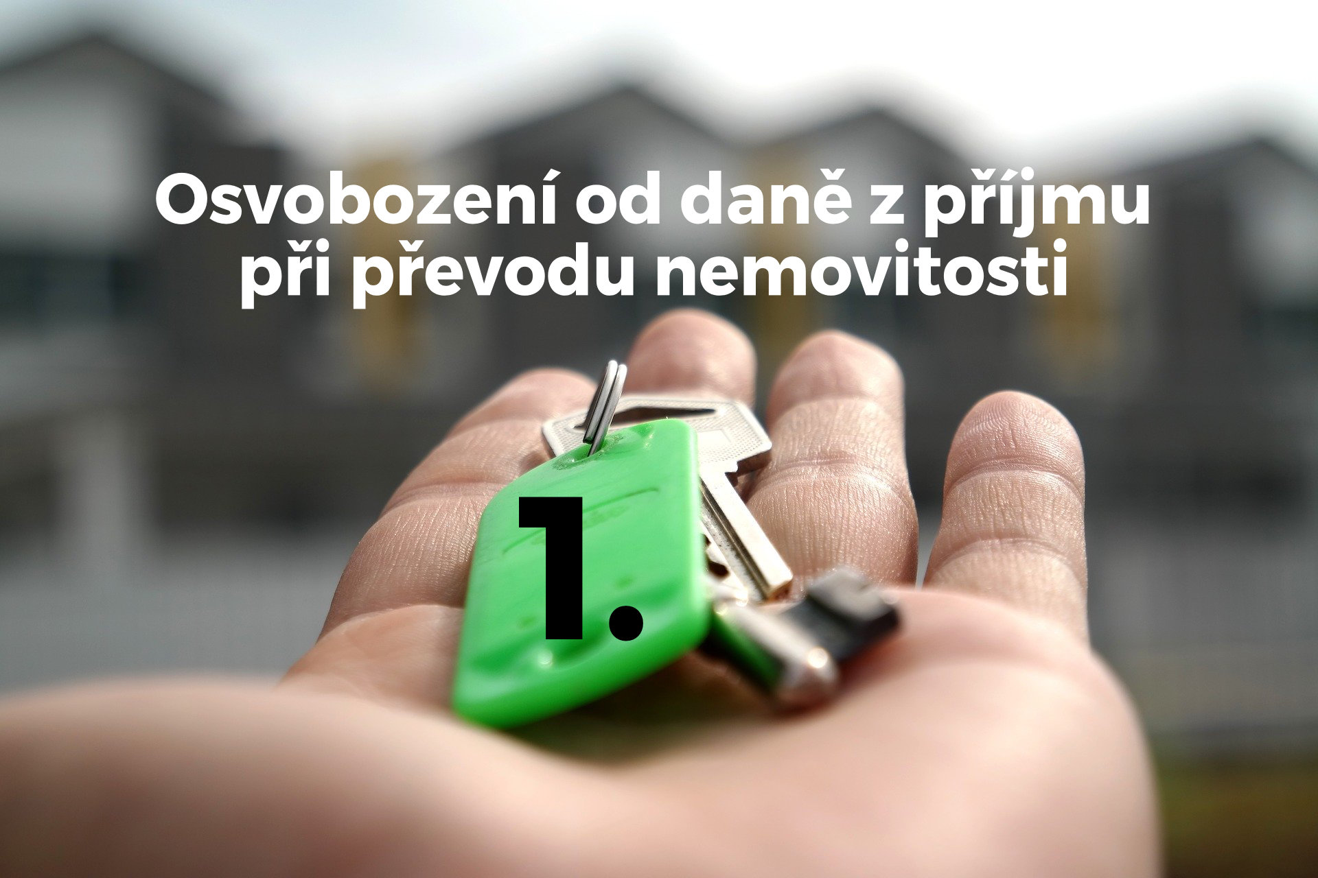 Osvobození od daně z příjmu při převodu nemovitosti 1. díl