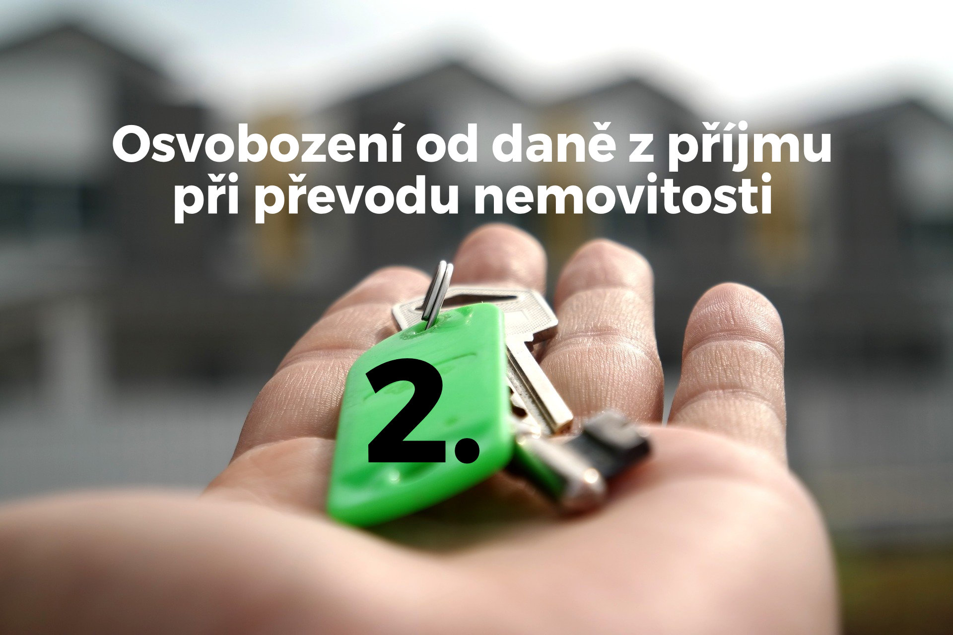 Osvobození od daně z příjmu při převodu nemovitosti 2. díl